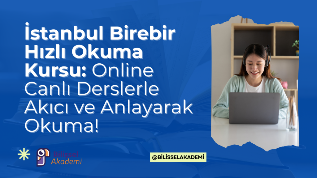 İstanbul Birebir Hızlı Okuma Kursu