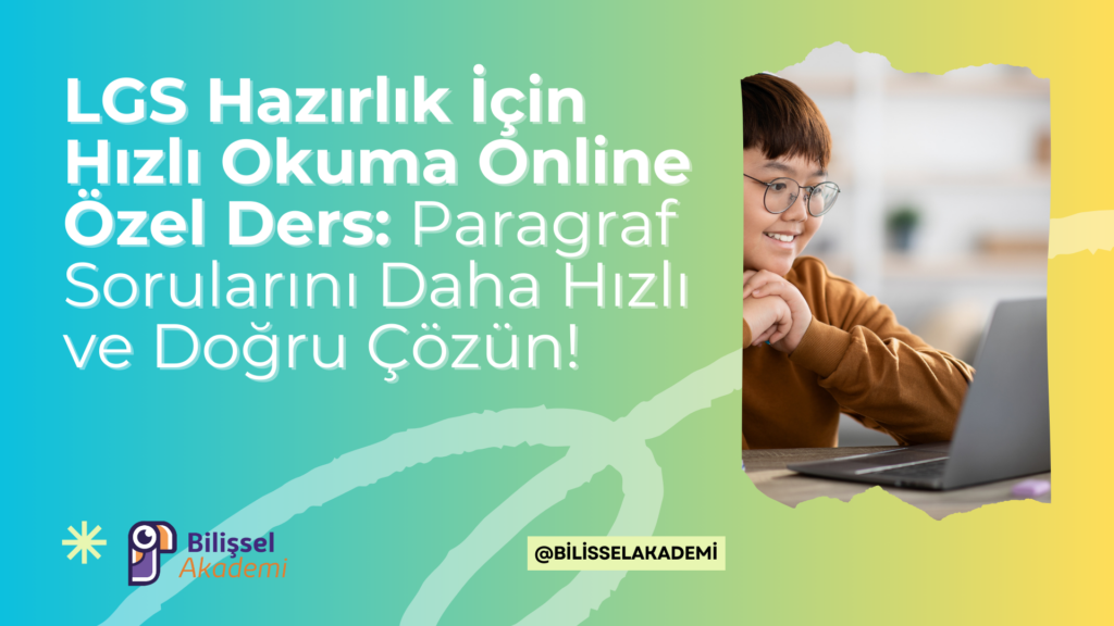 LGS Hazırlık İçin Hızlı Okuma Online Özel Ders